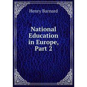 

Книга National Education in Europe, Part 2