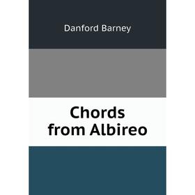 

Книга Chords from Albireo