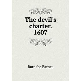 

Книга The devil's charter. 1607