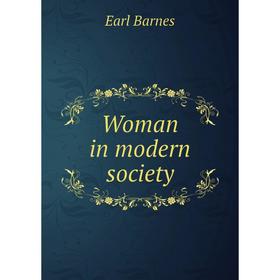 

Книга Woman in modern society