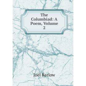 

Книга The Columbiad: A Poem, Volume 2