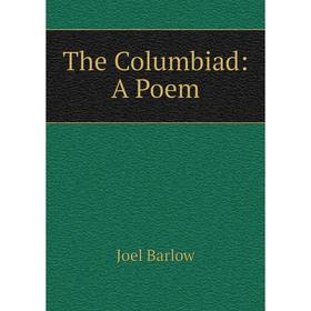 

Книга The Columbiad: A Poem