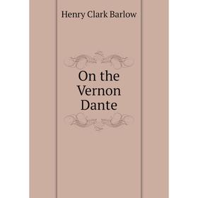 

Книга On the Vernon Dante