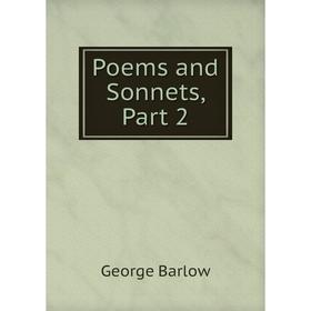 

Книга Poems and Sonnets, Part 2