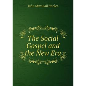 

Книга The Social Gospel and the New Era