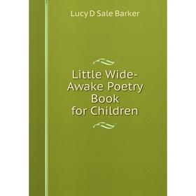 

Книга Little Wide-Awake Poetry Book for Children