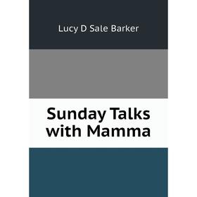 

Книга Sunday Talks with Mamma