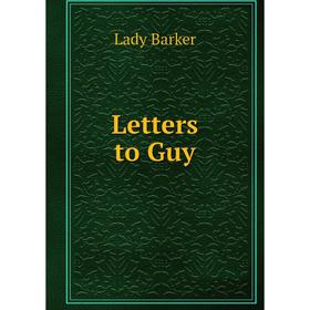 

Книга Letters to Guy