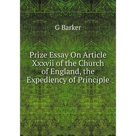 

Книга Prize Essay On Article Xxxvii of the Church of England, the Expediency of Principle