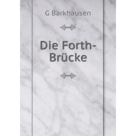 

Книга Die Forth-Brücke