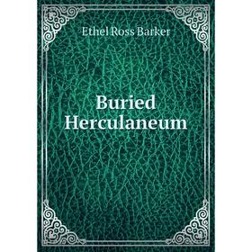 

Книга Buried Herculaneum