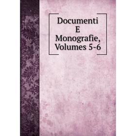 

Книга Documenti E Monografie, Volumes 5-6