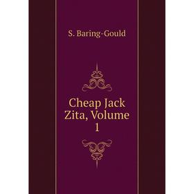 

Книга Cheap Jack Zita, Volume 1