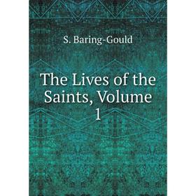 

Книга The Lives of the Saints, Volume 1