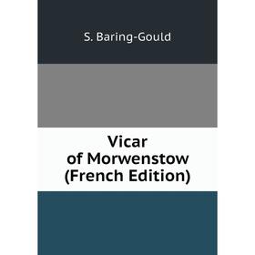 

Книга Vicar of Morwenstow (French Edition)