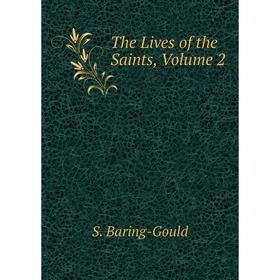 

Книга The Lives of the Saints, Volume 2