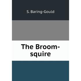 

Книга The Broom-squire