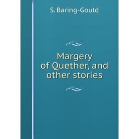 

Книга Margery of Quether, and other stories