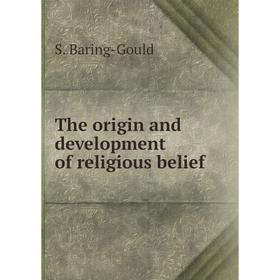 

Книга The origin and development of religious belief