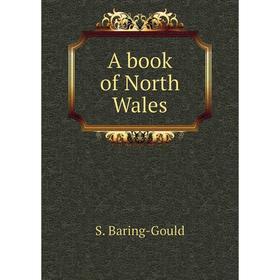 

Книга A book of North Wales