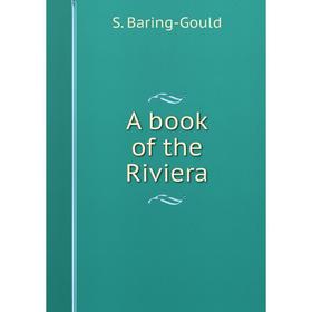 

Книга A book of the Riviera