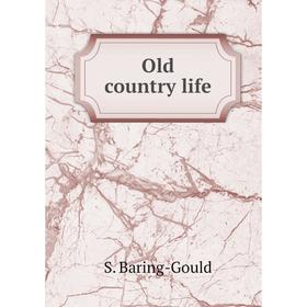 

Книга Old country Life