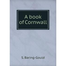 

Книга A book of Cornwall