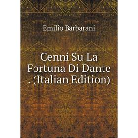 

Книга Cenni Su La Fortuna Di Dante. (Italian Edition)