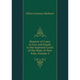 

Книга Reports of Cases in Law and Equity in the Supreme Court of the State of New York, Volume 5