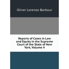 

Книга Reports of Cases in Law and Equity in the Supreme Court of the State of New York, Volume 4