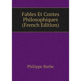 

Книга Fables Et Contes Philosophiques (French Edition)