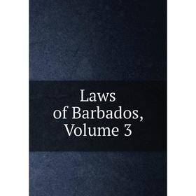 

Книга Laws of Barbados, Volume 3