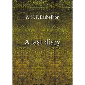 

Книга A last diary