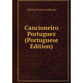 

Книга Cancioneiro Portuguez (Portuguese Edition)