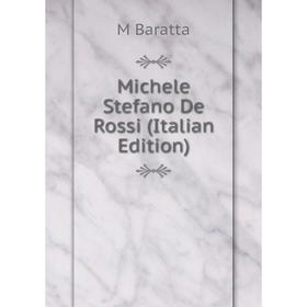 

Книга Michele Stefano De Rossi