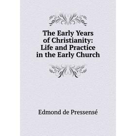 

Книга The Early Years of Christianity: Life and Practice in the Early Church