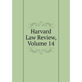 

Книга Harvard Law Review, Volume 14