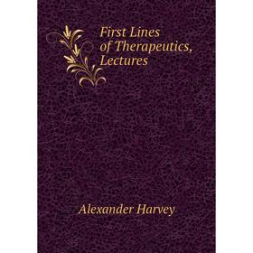 

Книга First Lines of Therapeutics, Lectures