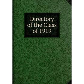 

Книга Directory of the Class of 1919