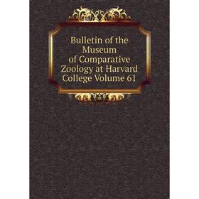 

Книга Bulletin of the Museum of Comparative Zoology at Harvard College Volume 61