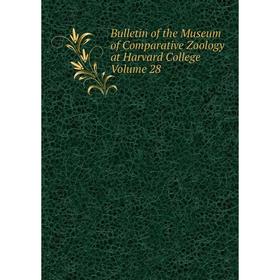 

Книга Bulletin of the Museum of Comparative Zoology at Harvard College Volume 28