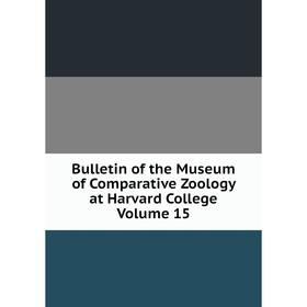 

Книга Bulletin of the Museum of Comparative Zoology at Harvard College Volume 15