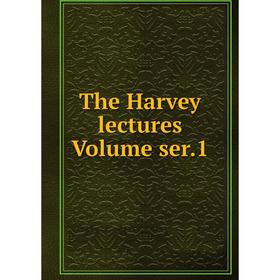 

Книга The Harvey lectures Volume ser.1