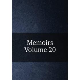 

Книга Memoirs Volume 20