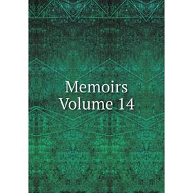 

Книга Memoirs Volume 14