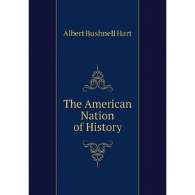 

Книга The American Nation of History