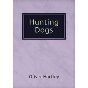 

Книга Hunting Dogs