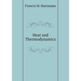 

Книга Heat and Thermodynamics