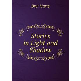 

Книга Stories in Light and Shadow