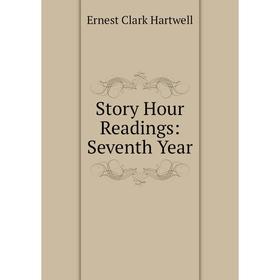

Книга Story Hour Readings: Seventh Year
